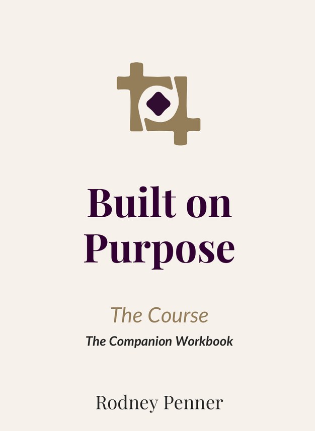 Built on Purpose: The Course, the companion workbook cover